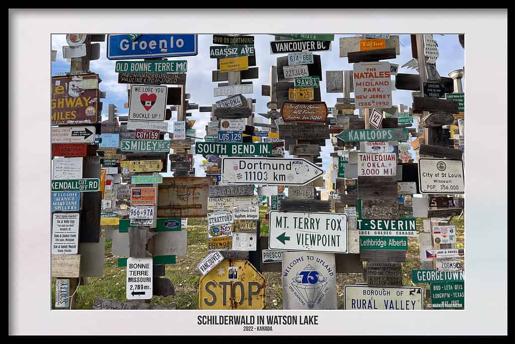 Sign Post Forrest – Der Schilderwald in Watson Lake, Kanada