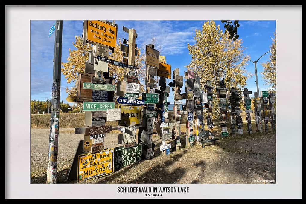 Sign Post Forrest – Der Schilderwald in Watson Lake, Kanada