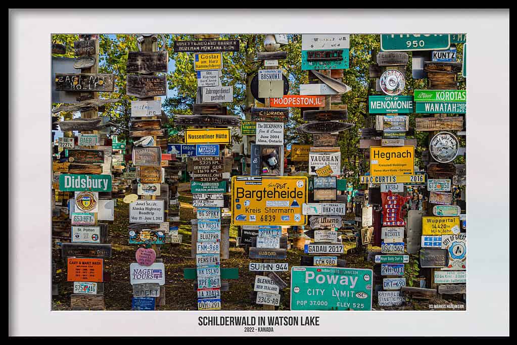 Sign Post Forrest – Der Schilderwald in Watson Lake, Kanada