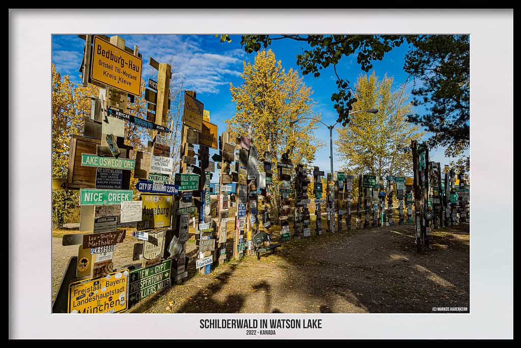Sign Post Forrest – Der Schilderwald in Watson Lake, Kanada