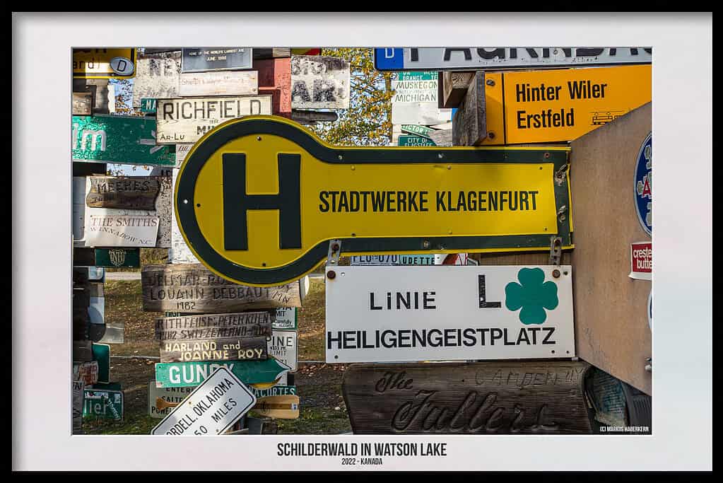 Sign Post Forrest – Der Schilderwald in Watson Lake, Kanada