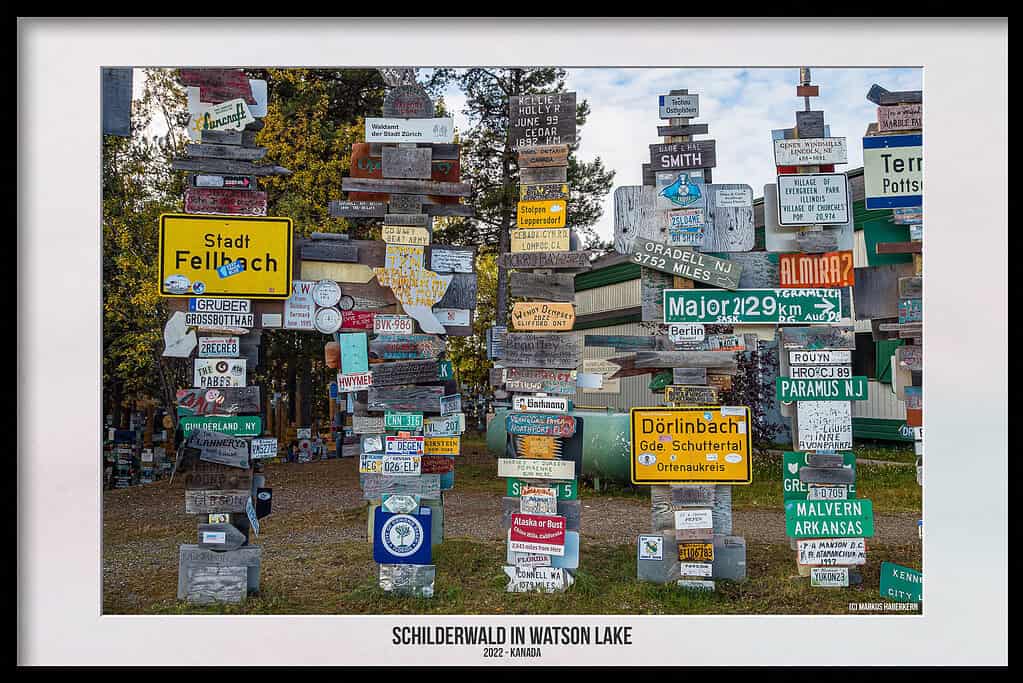 Sign Post Forrest – Der Schilderwald in Watson Lake, Kanada