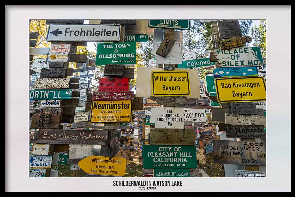Sign Post Forrest – Der Schilderwald in Watson Lake, Kanada